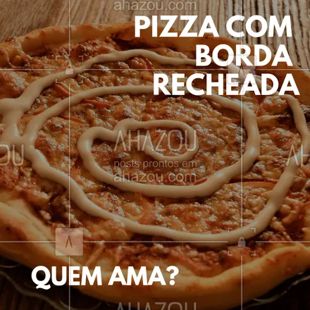 posts, legendas e frases de pizzaria para whatsapp, instagram e facebook: Peça já a sua! ? #pizza #pizzaria #ahazou #bordarecheada #delicia 
