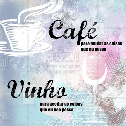 posts, legendas e frases de cafés para whatsapp, instagram e facebook: Qual for a situação, sempre tem  uma bebida para  te confortar. Vem para cá e escolha a sua. #cafe #vinho #ahazoucafe #ahazou