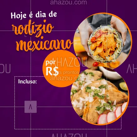 posts, legendas e frases de cozinha mexicana para whatsapp, instagram e facebook: Nosso rodízio tem um precinho excelente e muita coisa inclusa para matar a sua vontade de comer uma boa comida mexicana, aproveite! 🌮 #rodízio #ahazoutaste #comidamexicana #comida