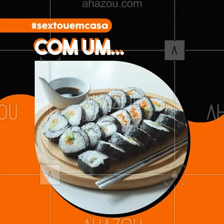 posts, legendas e frases de cozinha japonesa para whatsapp, instagram e facebook: Sextou!! Que tal aquele combo de sushi para deixar sua  quarentena mais feliz! Peça já que a gente leva ate você ? #sushi #ahazoutaste #bandbeauty #quarentena #covid-19 #food #gastronomia #delivery