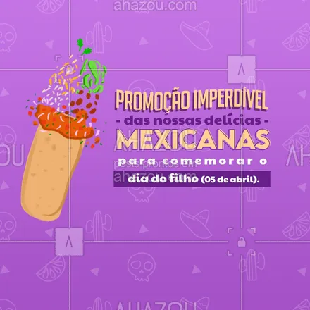 posts, legendas e frases de cozinha mexicana para whatsapp, instagram e facebook: Nada melhor do que comemorar o dia do filho, 05 de abril, em família comendo uma comidinha mexicana que a gente ama. Pensamos nisso, lançamos uma promoção imperdível na compra de nossos pratos. Tem nachos, burritos, guacamole e muito mais. 

#comidamexicana  #cozinhamexicana #mexico  #ahazoutaste  #tacos #guacamole #burritos  #promocional #promoção #diadofilho #05deabril #celebração