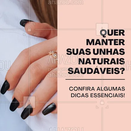 posts, legendas e frases de manicure & pedicure para whatsapp, instagram e facebook: Para manter suas unhas saudáveis siga essas dicas: - Utilize hidratante nas unhas e nas cutículas. - Mantenha as unhas sempre limpas. - Empurre as cutículas e não remova-as, elas mantêm as unhas protegidas e fortes. Gostou das dicas? Deixe seu comentário. #AhazouBeauty #dicas #unhas #naturais #pedicure #manicure #nailart #beleza