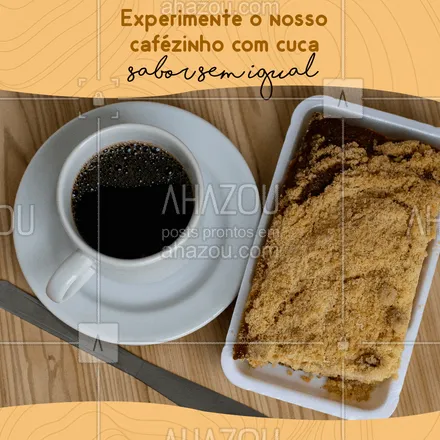 posts, legendas e frases de cafés para whatsapp, instagram e facebook: Vai ser a melhor combinação que você irá provar! ?☕ 
#Café #Cuca #ahazoutaste #Sobremesa  #coffee