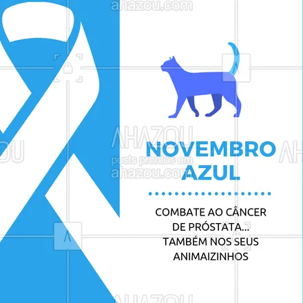 posts, legendas e frases de assuntos variados de Pets para whatsapp, instagram e facebook: Não se esqueça que o seu melhor amigo também deve se prevenir contra o câncer de próstata!
#pets #animais #ahazoupet #vet #novembroazul