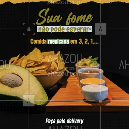 posts, legendas e frases de cozinha mexicana para whatsapp, instagram e facebook: Muita coisa pode ser deixada para depois, mas sua fome não! Bateu fome é só pedir um delivery que a gente te entrega rapidinho. 😉 #ahazoutaste #comidamexicana  #nachos  #cozinhamexicana  #texmex  #vivamexico #convite #pedido #delivery #sabor #fome