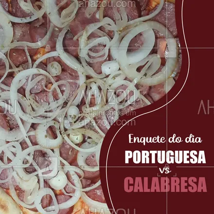 posts, legendas e frases de pizzaria para whatsapp, instagram e facebook: Que tal uma pizza hoje? E aí qual é a melhor pra você? Conta aqui pra gente.🍕👇
 #ahazoutaste #enquetes #calabresa #portuguesa #pizza  #pizzalife  #pizzalovers  #pizzaria 