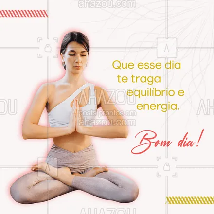 posts, legendas e frases de yoga para whatsapp, instagram e facebook: Te desejo uma vida equilibrada e cheia de energia ?
 #AhazouSaude #bomdia  #yoga #namaste #yogainspiration #meditation