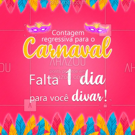 posts, legendas e frases de assuntos gerais de beleza & estética para whatsapp, instagram e facebook: Falta apenas 1 dia para o Carnaval! Quem tá ansioso? ?? #carnaval #ahazou