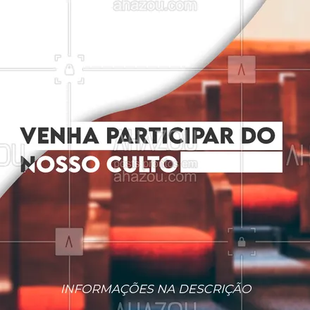 posts, legendas e frases de igrejas & espiritualidade cristã para whatsapp, instagram e facebook: Vocês estão todos(as) convidados(as) para participar do nosso culto (colocar aqui informações como: dia, horário, tema, local, entre outros). Sejam todos(as) bem-vindos(as). #culto #informações #oração #AhazouFé #convite #editavel