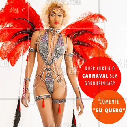 posts, legendas e frases de estética corporal para whatsapp, instagram e facebook: Você quer curtir o Carnaval sem as gordurinhas? ?? COMENTE “EU QUERO” ??aqui nos comentários e descubra o que temos pra você! #carnaval #ahazou #esteticacorporal