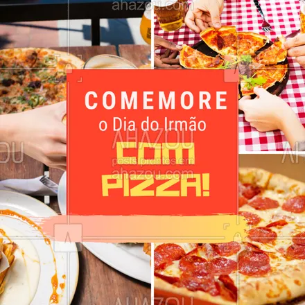 posts, legendas e frases de pizzaria para whatsapp, instagram e facebook: Bora comemorar este dia com uma pizza tamanho família? ? Marque o seu irmão(ã) aqui nos comentários para ganhar um desconto de 10%! #diadoirmao #ahazoutaste #pizza #pizzaria #promocao