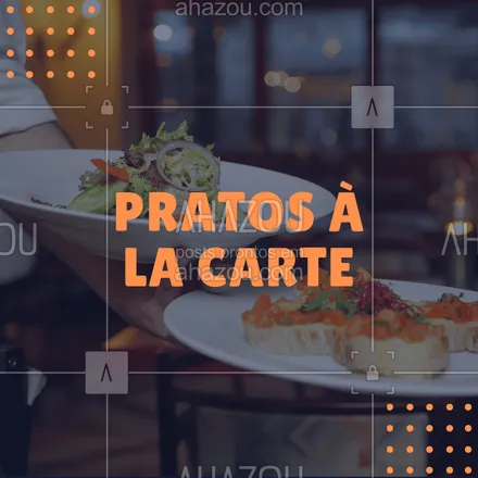 posts, legendas e frases de à la carte & self service para whatsapp, instagram e facebook: Temos diversas opções de pratos à la Carte. Venha experimentar! #alacarte #restaurante #ahazouapp #food