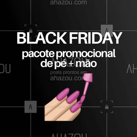 posts, legendas e frases de manicure & pedicure para whatsapp, instagram e facebook: Vem curtir esse Black Friday em grande estilo! Aproveite nosso pacote promocional ? #blackfriday #ahazoumanicure #unhas #manicure #promoção #AhazouBeauty 