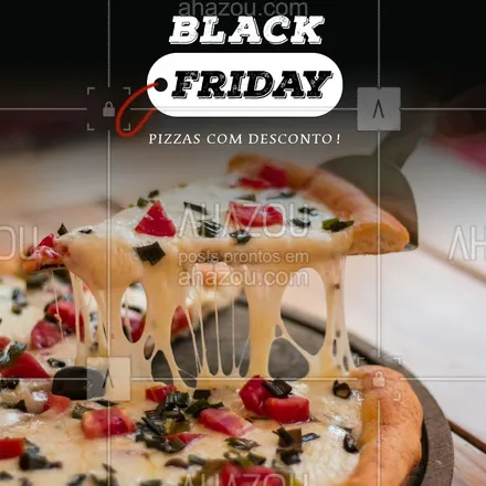posts, legendas e frases de pizzaria para whatsapp, instagram e facebook: Nossa pizzaria não ficaria de fora dessa! Temos pizzas com descontos especiais de Black Friday!
Consulte os sabores e faça seu pedido!
#pizza #blackfriday #ahazoutaste #ahazou