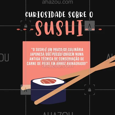 posts, legendas e frases de cozinha japonesa para whatsapp, instagram e facebook: Você sabia? Tem alguma dúvida sobre sushi? Deixe nos comentários a sua dúvida... #ahazoutaste  #japa #sushidelivery #sushitime #japanesefood