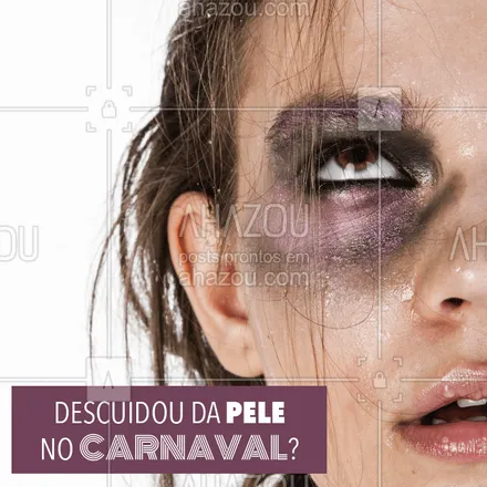 posts, legendas e frases de estética facial para whatsapp, instagram e facebook: Se você descuidou da pele no carnaval, relaxa que a gente cuida dela pra você! #esteticafacial #ahazouestetica #ahazou #carnaval