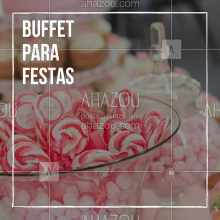 posts, legendas e frases de doces, salgados & festas para whatsapp, instagram e facebook: Precisando de um Buffet para a sua festa? Temos diversas opções. Entre em contato! #evento #ahazouapp #festa #buffet
