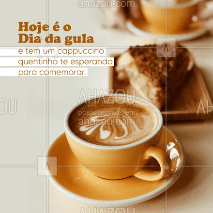 posts, legendas e frases de cafés para whatsapp, instagram e facebook: Quer comemorar o Dia da gula? Então o que você quer é cappuccino. #ahazoutaste #diadagula #gula #café #cafeteria #coffee 
