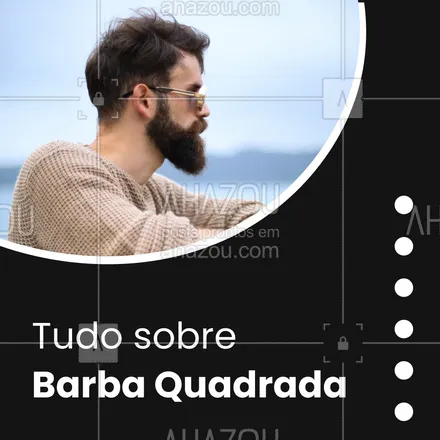posts, legendas e frases de barbearia para whatsapp, instagram e facebook:  Barba quadrada é coisa de homem estiloso! ?
#barbaQuadrada #estilosdebarba #carrosselahz #AhazouBeauty  #barbearia #barbeiro