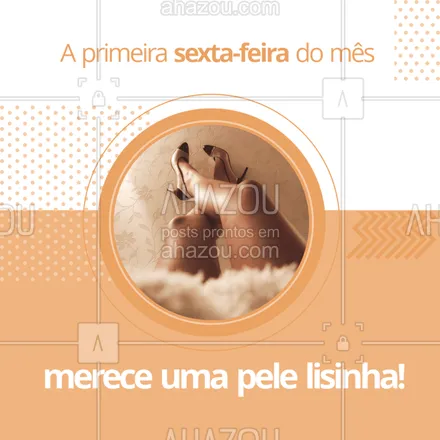 posts, legendas e frases de depilação para whatsapp, instagram e facebook: Sextou! Vamos começar o mês da melhor forma possível? #sextafeira #ahazou #sextou #beleza #saude #depilação