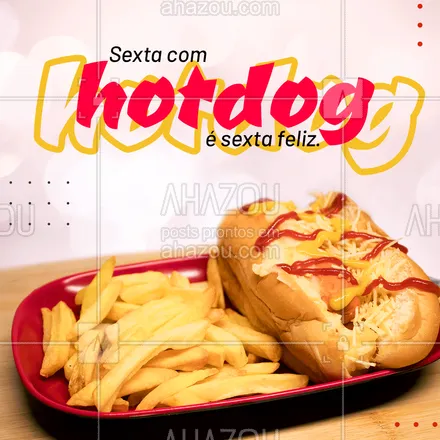 posts, legendas e frases de hot dog  para whatsapp, instagram e facebook: Hotdog e sexta-feira combinam tanto quanto arroz e feijão. 🌭 #ahazoutaste #cachorroquente #food #hotdog #hotdoggourmet #hotdoglovers #motivacional