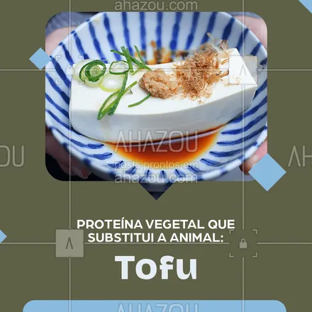 posts, legendas e frases de hortifruti para whatsapp, instagram e facebook: Se assemelha muito ao queijo branco, é um dos alimentos que possuem muita proteína, já que a cada 100g de tofu, 10 gramas são de proteína pura. #ahazoutaste #proteina #vegetal #animal #dicas #hortifruti
