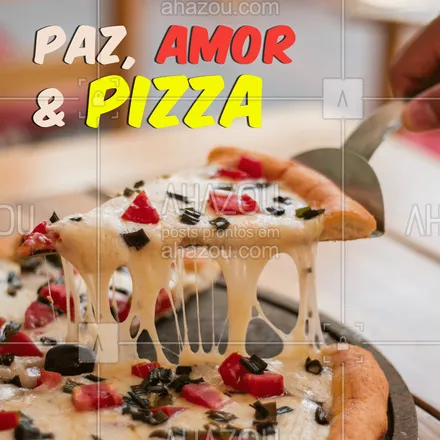 posts, legendas e frases de pizzaria para whatsapp, instagram e facebook: ✌️❤️?  #Pizza  #ahazoutaste #paz #amor