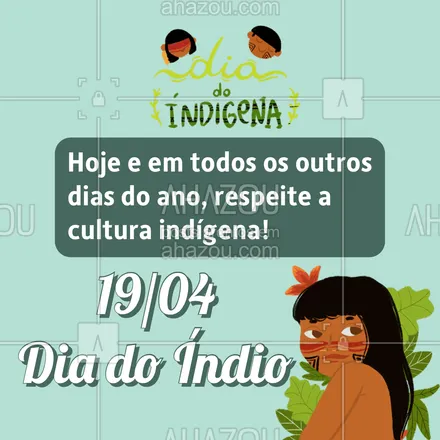 posts, legendas e frases de posts para todos para whatsapp, instagram e facebook: Celebre essa cultura tão importante, que faz parte da identidade brasileira! #ahazou #frasesmotivacionais #motivacionais #motivacional #quote #diadoindio #ahazou 