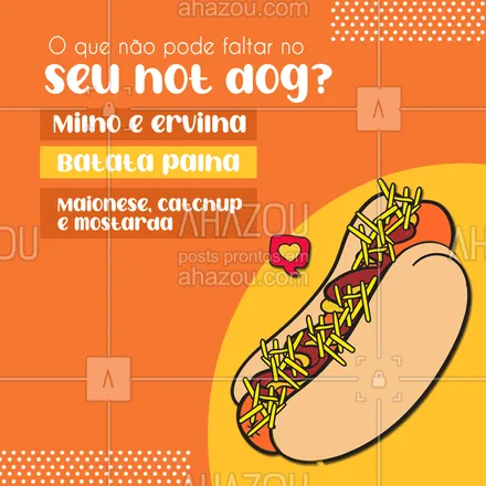 posts, legendas e frases de hot dog  para whatsapp, instagram e facebook: Um cachorro-quente gostoso, não pode ficar sem esses ingredientes. Mas sempre tem um que faz toda diferença. Conta pra gente o que não pode faltar no seu hot dog? #ahazoutaste #hotdoglovers  #hotdoggourmet  #hotdog  #food  #cachorroquente 