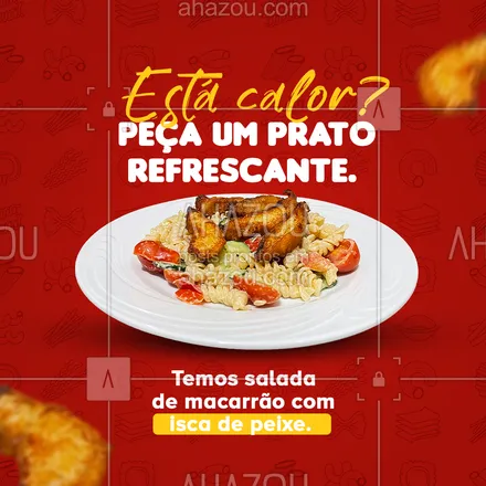 posts, legendas e frases de comidas variadas para whatsapp, instagram e facebook: Esse prato é um queridinho por aqui em dias quentes, vem provar e me conta depois o que você achou. 😋 #ahazoutaste #iscadepeixe #saladademacarrão #restaurante #pedidos #pratos #refeição 