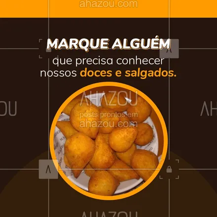 posts, legendas e frases de doces, salgados & festas para whatsapp, instagram e facebook: Sabe aquela pessoa que está procurando doces e salgados para a sua festa? Marque ela nesse post para conhecer os melhores da região. #bolocaseiro #confeitaria #docinhos #foodlovers #kitfesta #salgados #ahazoutaste #coxinha #bolinhodequeijo #kibi #torta #brigadeiro #beijinho #docinhos #marquealguém #marqueumamigo