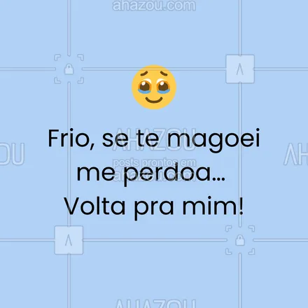 posts, legendas e frases de posts para todos para whatsapp, instagram e facebook: Frio, se te magoei me perdoa… Volta pra mim! Se algum dia eu já falei mal do frio, eu não me lembro!😂 
#ahazou #calor #quentedemais #frasesengraçada #meme