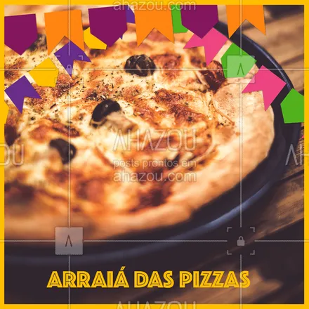 posts, legendas e frases de pizzaria para whatsapp, instagram e facebook: Olha o arraiá das pizzas aí! Peça já as suas e aproveite essa festa de São João ?  #pizza #ahazoutaste #pizzaria #saojoao #festajunina