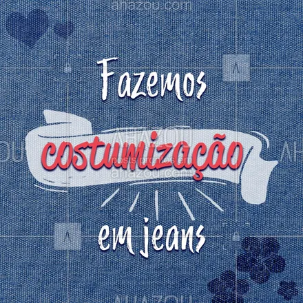 posts, legendas e frases de costura & reparos para whatsapp, instagram e facebook: Cansada do seu jeans? Aqui nós temos a solução! #AhazouFashion #costumização #jeans #costura #moda
