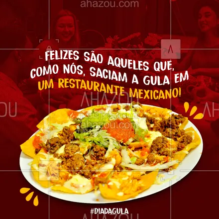 posts, legendas e frases de cozinha mexicana para whatsapp, instagram e facebook: Somos gulosos por comida mexicana mesmo. Quem mais faz parte desse time??? 

#DiadaGula #AhazouTaste #Gastronomia #ComidaMexicana #Mexicano #Gula
