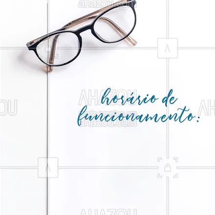 posts, legendas e frases de óticas  para whatsapp, instagram e facebook: Nosso horário de funcionamento: (?)
#ótica #óculos #glasses #ahazoumoda