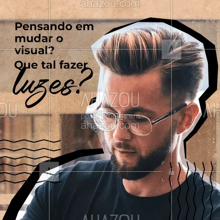 posts, legendas e frases de barbearia para whatsapp, instagram e facebook: Se você deseja mudar o visual, por que não investir nas luzes? Agende o seu horário! #barberLife #barbeirosbrasil #barbeiro #AhazouBeauty #barberShop #barbearia #luzesmasculinas #cabelo #cabelomasculino 