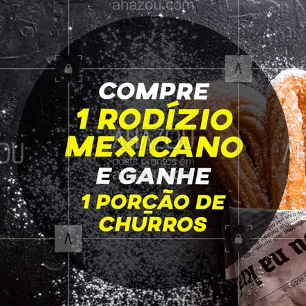 posts, legendas e frases de à la carte & self service para whatsapp, instagram e facebook: Na compra do rodízio você leva uma porção deliciosa de churros! #ahazou #comidamexicana #mexicanfood 