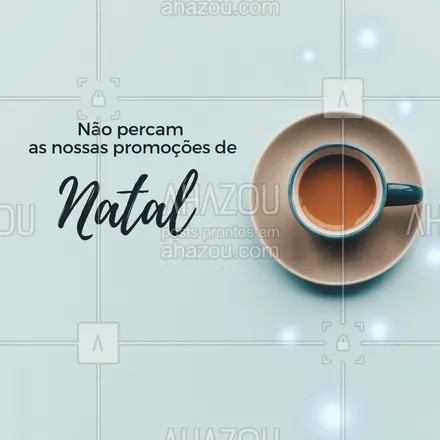 posts, legendas e frases de cafés, assuntos variados de gastronomia para whatsapp, instagram e facebook: Visite nosso café e aproveite nossas promoções de fim de ano! #promocao #cafeteria #ahazouapp #natal