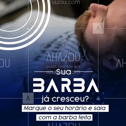 posts, legendas e frases de barbearia para whatsapp, instagram e facebook: Não deixe de ter a barba feita para qualquer ocasião que surgir, marque o seu horário e deixe a sua barba no estilo que você gosta.  😉 #AhazouBeauty #barbearia  #barbeiro  #barbeiromoderno  #barberShop  #barbeirosbrasil  #barberLife 