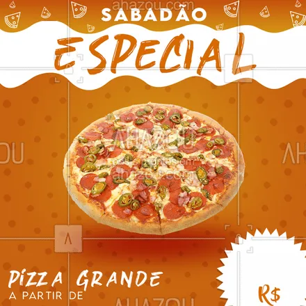 posts, legendas e frases de pizzaria para whatsapp, instagram e facebook: Sabadão pra ser especial tem que ter Pizza, e pra melhorar por um preço muito camarada! Pede a sua! #ahazou #food #pizza