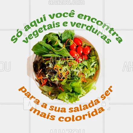 posts, legendas e frases de hortifruti para whatsapp, instagram e facebook: Como anda a sua salada? Só tem alface e tomate? acrescente mais cores e sabores nela e deixa ela mais nutritiva. Vem escolher os suas verduras e vegetais frescos! ?? #hortifruti #mercearia #vidasaudavel #organic #qualidade #verduras #salada #vegetais #ahazoutaste 