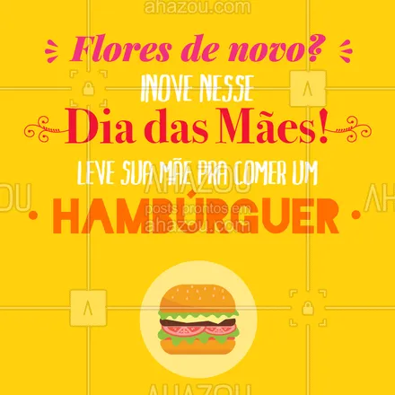 posts, legendas e frases de hamburguer para whatsapp, instagram e facebook: Sua mãe ama hambúrguer igual você? Que tal inovar nesse Dia das Mães e presenteá-la com um dia na hamburgueria? ? #hamburguer #ahazoutaste #hamburgueria