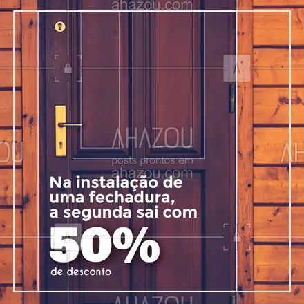 posts, legendas e frases de chaveiro para whatsapp, instagram e facebook:  Não perca essa oportunidade de economizar. Na instalação de uma fechadura, a segunda instalação sai pela metade do preço. #AhazouServiços#promocao#desconto#fechadura#metadedopreco#chaveiro#chave