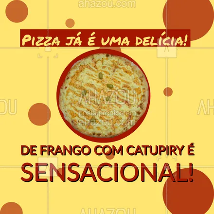 posts, legendas e frases de pizzaria para whatsapp, instagram e facebook: Não da para resistir a uma maravilhosa pizza de frango com catupiry, não é mesmo? Então não perca mais tempo e peça já a sua! #pizzaria #pizza #pizzalife #ahazoutaste #pizzalovers #sabores #pizzadefrangocomcatupiry #frangocomcatupiry