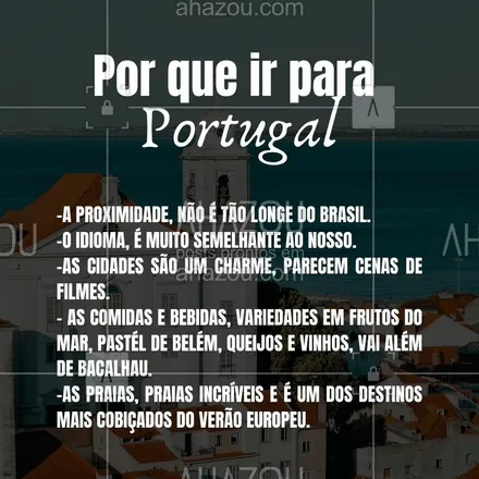 posts, legendas e frases de agências & agentes de viagem para whatsapp, instagram e facebook: Eu poderia listar mais milhares de motivos para você ir para um lugar incrível desses, mas acho que você já está mais que convencido que precisa conhecer esse lugar né?!🇵🇹

#AhazouTravel  #agenciadeviagens  #trip  #viagem  #viageminternacional  #viagens  #viajar #dicas #Portugal 