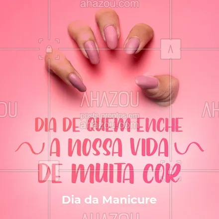 posts, legendas e frases de manicure & pedicure para whatsapp, instagram e facebook: Dia de agradecer a todas manicures que dão mais alegria aos nossos dias. 💅#manicure #AhazouBeauty #nails #diadamanicure #unhas