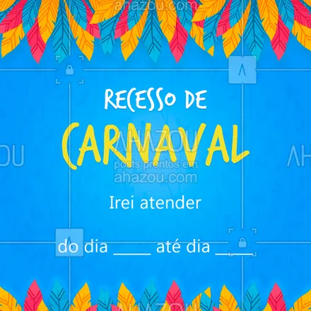posts, legendas e frases de assuntos gerais de beleza & estética para whatsapp, instagram e facebook: Voltaremos em breve. Aproveitem o carnaval! ? #recesso #ahazou #carnaval