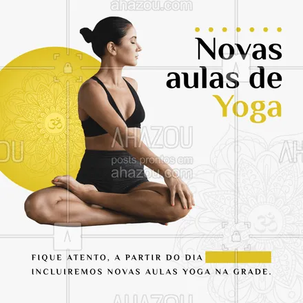 posts, legendas e frases de yoga para whatsapp, instagram e facebook: A partir do dia (Inserir data) teremos (Inserir quantidade de aulas) novas na grade.
Fique atento e bora Yogar!!!
#AhazouSaude  #yoga #yogalife #namaste #yogainspiration