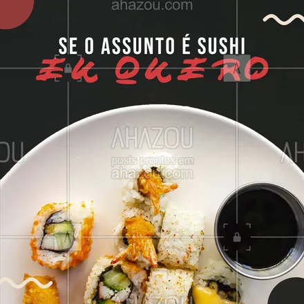 posts, legendas e frases de cozinha japonesa, peixes & frutos do mar para whatsapp, instagram e facebook: Não precisa pensar duas vezes, se o papo é sushi fica difícil resistir. ?? #ahazoutaste  #japanesefood #sushitime #sushidelivery #japa #delivery #peixes #instafood